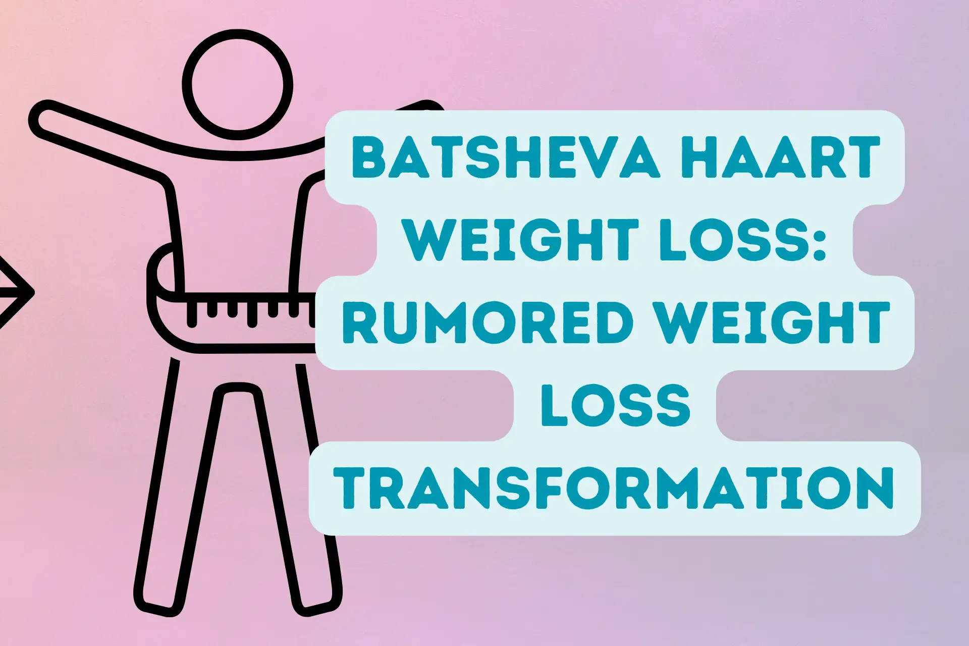 Batsheva Haart Weight Loss Rumored Weight Loss Transformation